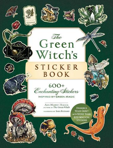 [object Object] «The Green Witch's Sticker Book: 600+ Enchanting Stickers Inspired by Green Magic», автор Арин Мерфи-Хискок - фото №1