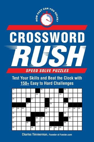 Бумажная книга «Crossword Rush: Test Your Skills and Beat the Clock with 150+ Easy to Hard Challenges», автор Чарльз Тиммерман - фото №1