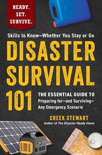 Паперова книга «Disaster Survival 101: The Essential Guide to Preparing for—and Surviving—Any Emergency Scenario», автор Крік Стюарт - фото №1