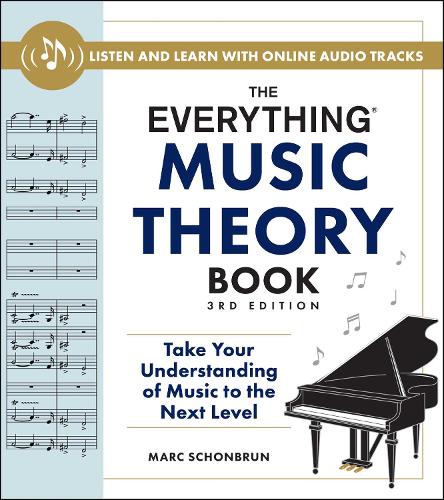 [object Object] «The Everything Music Theory Book, 3rd Edition: Take Your Understanding of Music to the Next Level», автор Марк Шонбрун - фото №1