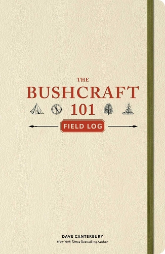 Паперова книга «The Bushcraft 101 Field Log: Track and Record Your Wilderness Adventures», автор Дейв Кентербері - фото №1