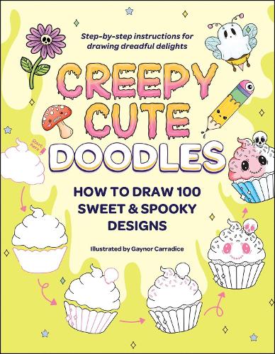Паперова книга «Creepy Cute Doodles: How to Draw 100 Sweet & Spooky Designs» - фото №1