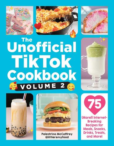 Бумажная книга «The Unofficial TikTok Cookbook, Volume 2: 75 (More!) Internet-Breaking Recipes for Meals, Snacks, Drinks, Treats, and More!», автор Палестрина Маккаффри - фото №1