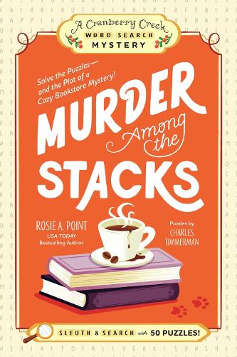 Бумажная книга «Murder Among the Stacks: Book 1: Solve the Puzzles—and the Plot of a Cozy Bookstore Mystery!», автор Рози А. Пойнт - фото №1