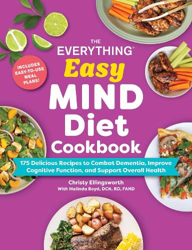 Бумажная книга «The Everything Easy MIND Diet Cookbook: 175 Delicious Recipes to Combat Dementia, Improve Cognitive Function, and Support Overall Health», автор Кристи Эллингсворт - фото №1