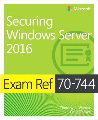 [object Object] «Exam Ref 70-744 Securing Windows Server 2016», авторів Крейг Закер, Тімоті Л. Уорнер - фото №1