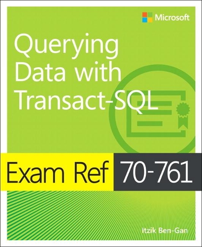 Паперова книга «Exam Ref 70-761 Querying Data with Transact-SQL», автор Іцик Бен-Ган - фото №1