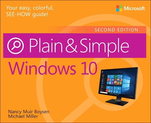 Паперова книга «Windows 10 Plain & Simple», авторів Майкл Міллер, Ненсі Бойсен - фото №1