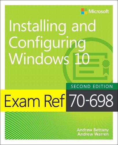 [object Object] «Exam Ref 70-698 Installing and Configuring Windows 10», авторів Ендрю Беттані, Ендрю Уоррен - фото №1