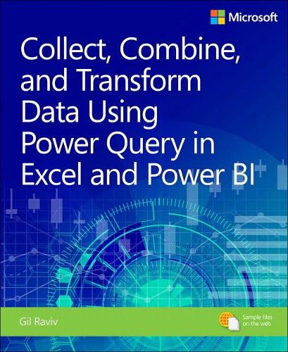 Бумажная книга «Collect, Combine, and Transform Data Using Power Query in Excel and Power BI», автор Гил Равив - фото №1