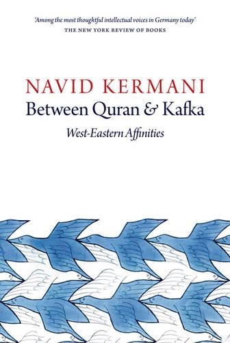 Бумажная книга «Between Quran and Kafka: West-Eastern Affinities», автор Навид Кермани - фото №1