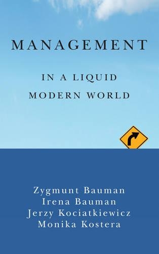 Бумажная книга «Management in a Liquid Modern World», авторов Ирена Бауман, Ежи Коцяткевич, Моника Костера, Зигмунт Бауман - фото №1