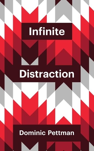 Бумажная книга «Infinite Distraction», автор Доминик Петтман - фото №1