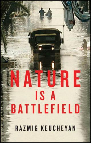 Паперова книга «Nature is a Battlefield: Towards a Political Ecology», автор Разміг Кеучеян - фото №1
