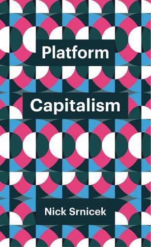 Бумажная книга «Platform Capitalism», автор Ник Срничек - фото №1