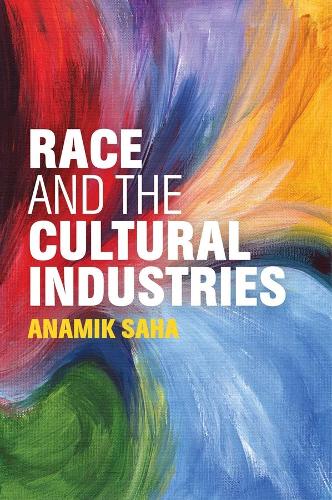 Бумажная книга «Race and the Cultural Industries», автор Анамик Саха - фото №1