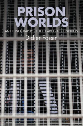 Бумажная книга «Prison Worlds: An Ethnography of the Carceral Condition», автор Дидье Фассен - фото №1