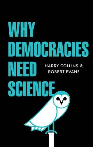 Бумажная книга «Why Democracies Need Science», авторов Гарри Коллинз, Роберт Эванс - фото №1
