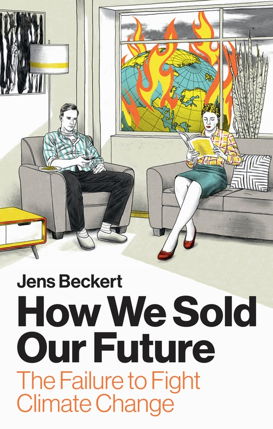 Бумажная книга «How We Sold Our Future: The Failure to Fight Climate Change», автор Йенс Бекерт - фото №1