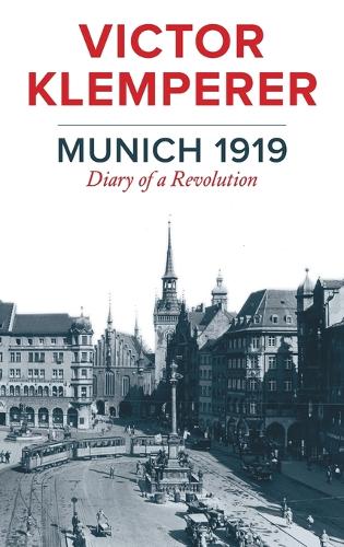 Бумажная книга «Munich 1919: Diary of a Revolution», автор Виктор Клемперер - фото №1