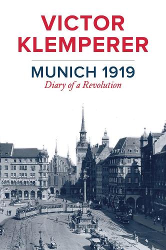 Бумажная книга «Munich 1919: Diary of a Revolution», автор Виктор Клемперер - фото №1
