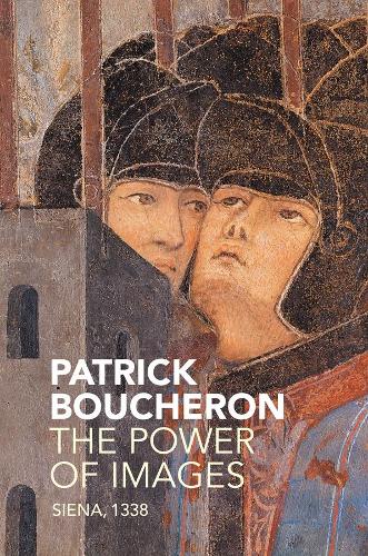 Бумажная книга «The Power of Images: Siena, 1338», автор Патрик Бушерон - фото №1