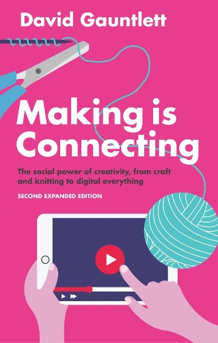 Паперова книга «Making is Connecting: The Social Power of Creativity, from Craft and Knitting to Digital Everything», автор Девід Гантлетт - фото №1