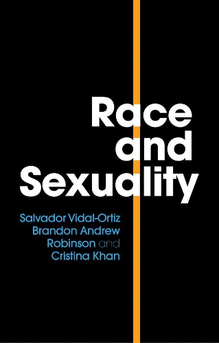 Бумажная книга «Race and Sexuality», авторов Брэндон Эндрю Робинсон, Кристина Хан, Сальвадор Видаль-Ортис - фото №1