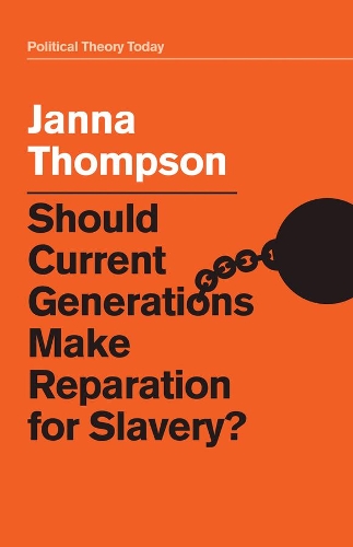 Бумажная книга «Should Current Generations Make Reparation for Slavery?», автор Жанна Томпсон - фото №1