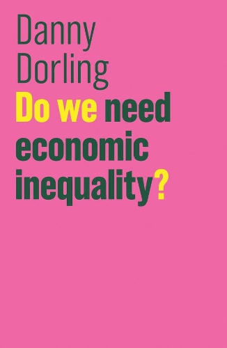 Паперова книга «Do We Need Economic Inequality?», автор Денні Дорлінг - фото №1
