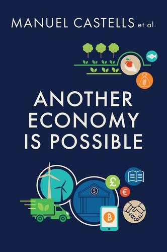 Бумажная книга «Another Economy is Possible: Culture and Economy in a Time of Crisis», автор Мануэль Кастельс - фото №1