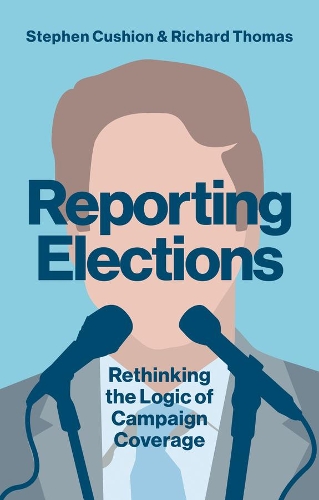 Паперова книга «Reporting Elections: Rethinking the Logic of Campaign Coverage», авторів Річард Томас, Стівен Кушион - фото №1