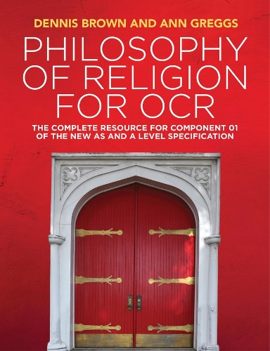 Бумажная книга «Philosophy of Religion for OCR: The Complete Resource for Component 01 of the New AS and A Level Specification», авторов Энн Греггс, Деннис Браун - фото №1