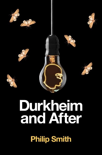 Бумажная книга «Durkheim and After: The Durkheimian Tradition, 1893-2020», автор Филип Смит - фото №1