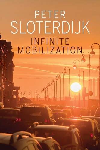 Паперова книга «Infinite Mobilization», автор Петер Слотердайк - фото №1
