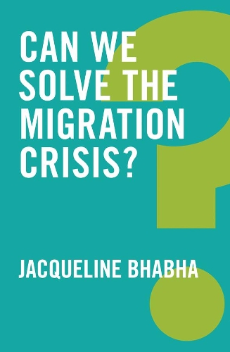 Паперова книга «Can We Solve the Migration Crisis?», автор Жаклін Бхабха - фото №1