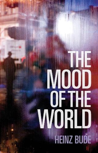 Бумажная книга «The Mood of the World», автор Хайнц Буде - фото №1