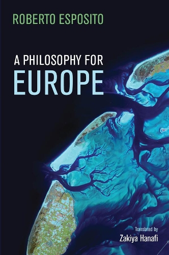 Паперова книга «A Philosophy for Europe: From the Outside», автор Роберто Еспозіто - фото №1