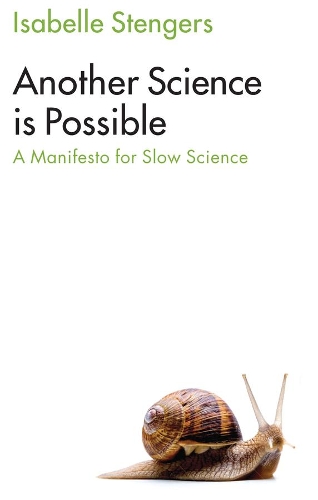Бумажная книга «Another Science is Possible: A Manifesto for Slow Science», автор Изабель Стенгерс - фото №1