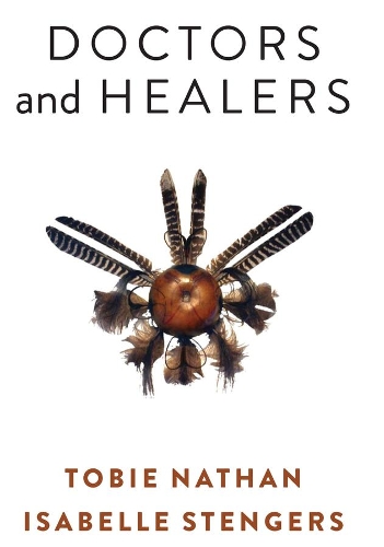 Бумажная книга «Doctors and Healers», авторов Изабель Стенгерс, Тоби Натан - фото №1