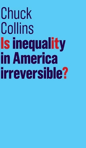 Бумажная книга «Is Inequality in America Irreversible?», автор Чак Коллинз - фото №1