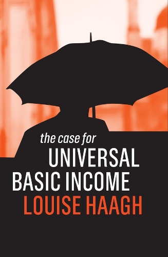 Паперова книга «The Case for Universal Basic Income», автор Луїза Хааг - фото №1