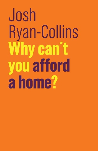 Бумажная книга «Why Can't You Afford a Home?», автор Джош Райан-Коллинз - фото №1