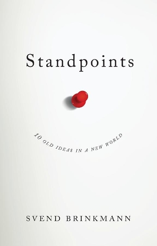 Паперова книга «Standpoints: 10 Old Ideas In a New World», автор Свен Брінкманн - фото №1