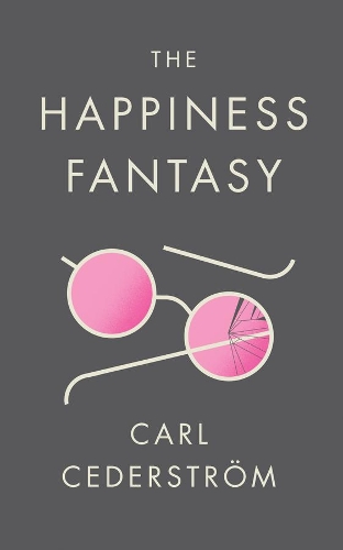 Бумажная книга «The Happiness Fantasy», автор Карл Седерстрем - фото №1