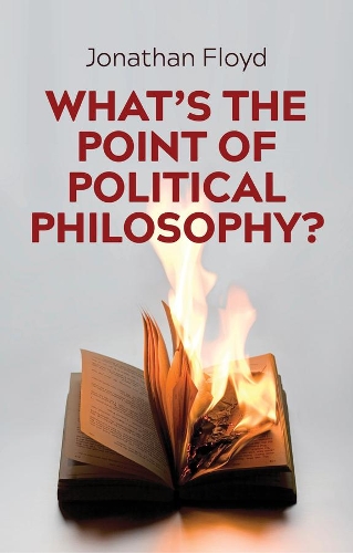 Бумажная книга «What's the Point of Political Philosophy?», автор Джонатан Флойд - фото №1
