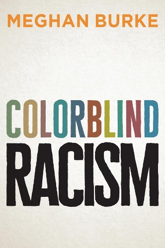 Бумажная книга «Colorblind Racism», автор Меган Берк - фото №1