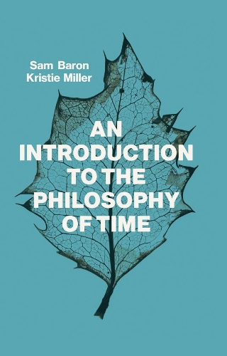 [object Object] «An Introduction to the Philosophy of Time», авторів Крісті Міллер, Сем Барон - фото №1