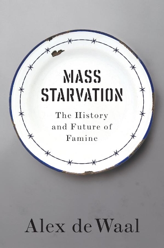 Паперова книга «Mass Starvation: The History and Future of Famine», автор Алекс де Ваал - фото №1