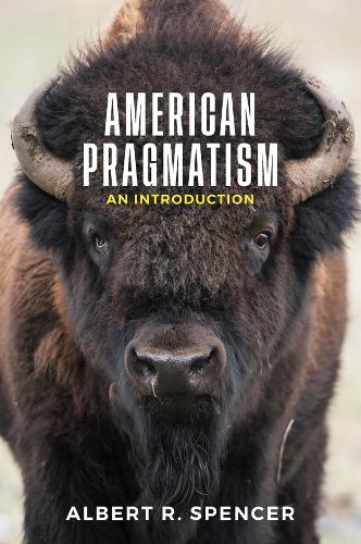 Бумажная книга «American Pragmatism: An Introduction», автор Альберт Р. Спенсер - фото №1